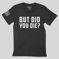 Women's But Did You Die?