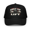 Front view of foam trucker hat, black, featuring Shut Up and Lift lettering and a barbell graphic