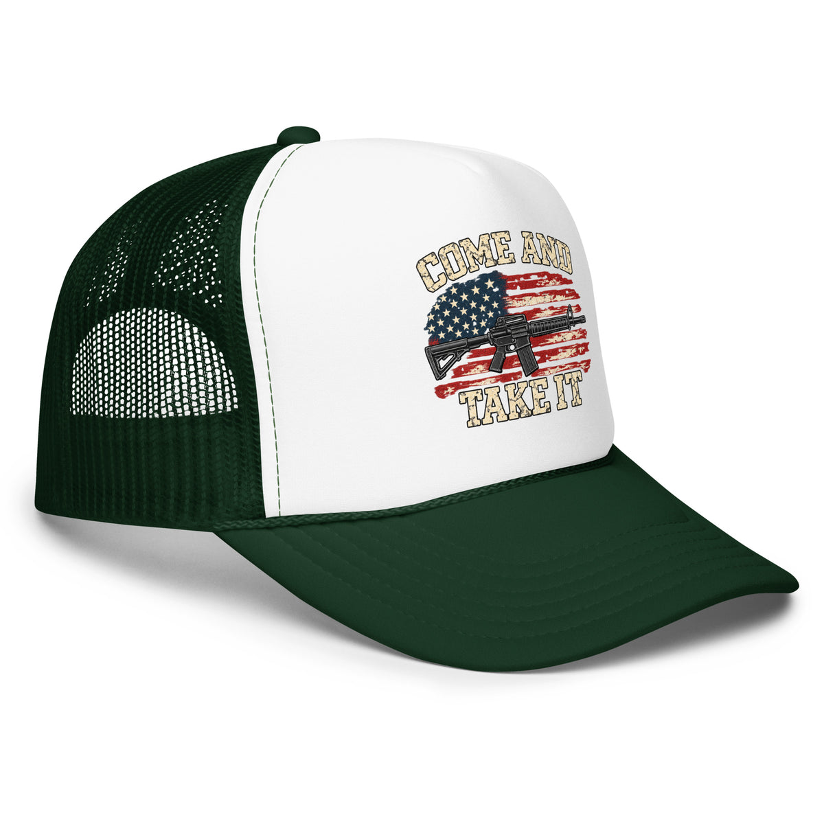 Angled front view of foam trucker hat, white with dark green brim and mesh back, with Come and Take It lettering, American flag and rifle artwork