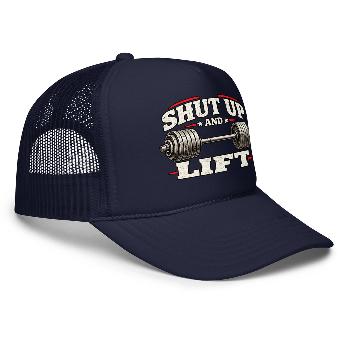 Angled front view of foam trucker hat, navy, featuring Shut Up and Lift lettering and a barbell graphic