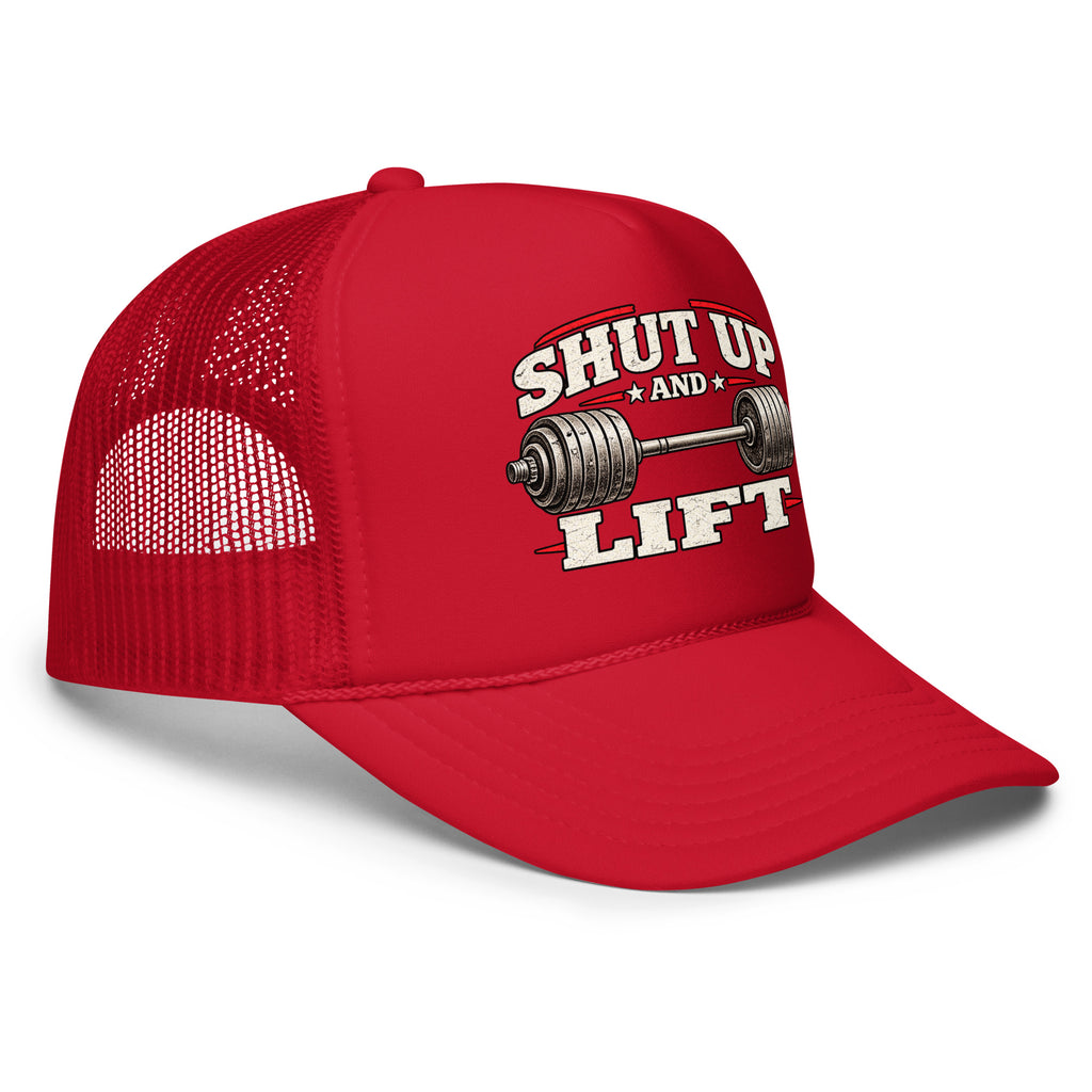 Angled front view of foam trucker hat, red, featuring Shut Up and Lift lettering and a barbell graphic