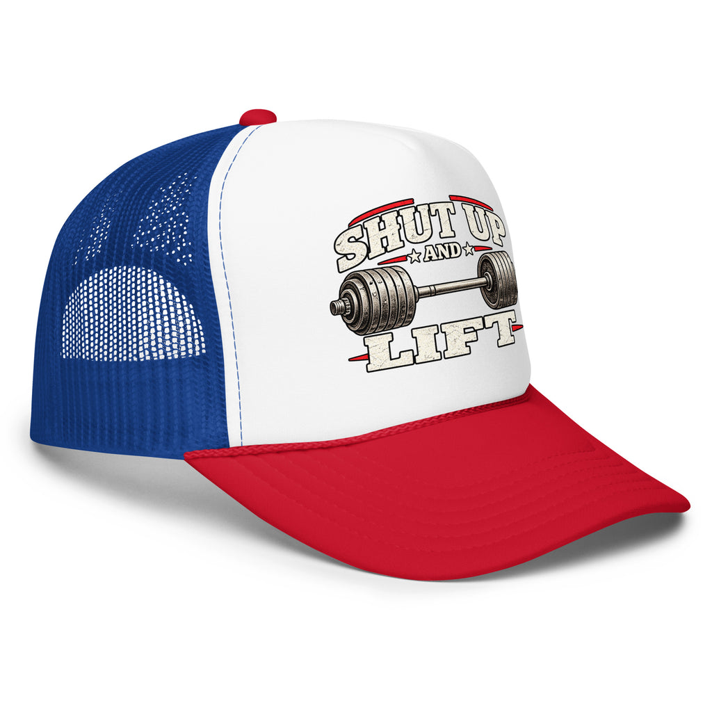 Angled front view of foam trucker hat, white with red brim and royal blue mesh back, featuring Shut Up and Lift lettering and a barbell graphic