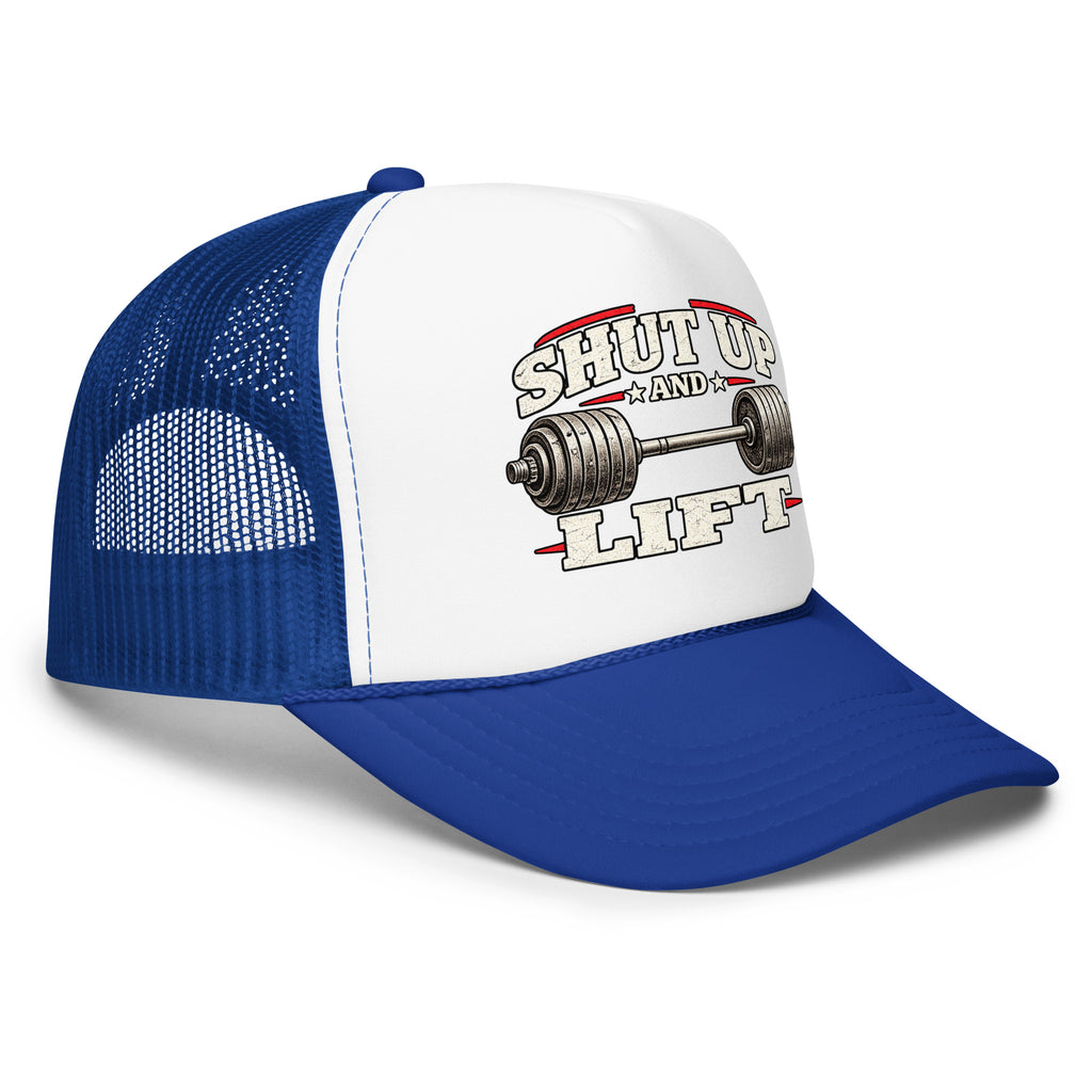 Angled front view of foam trucker hat, white with royal blue brim and mesh back, featuring Shut Up and Lift lettering and a barbell graphic