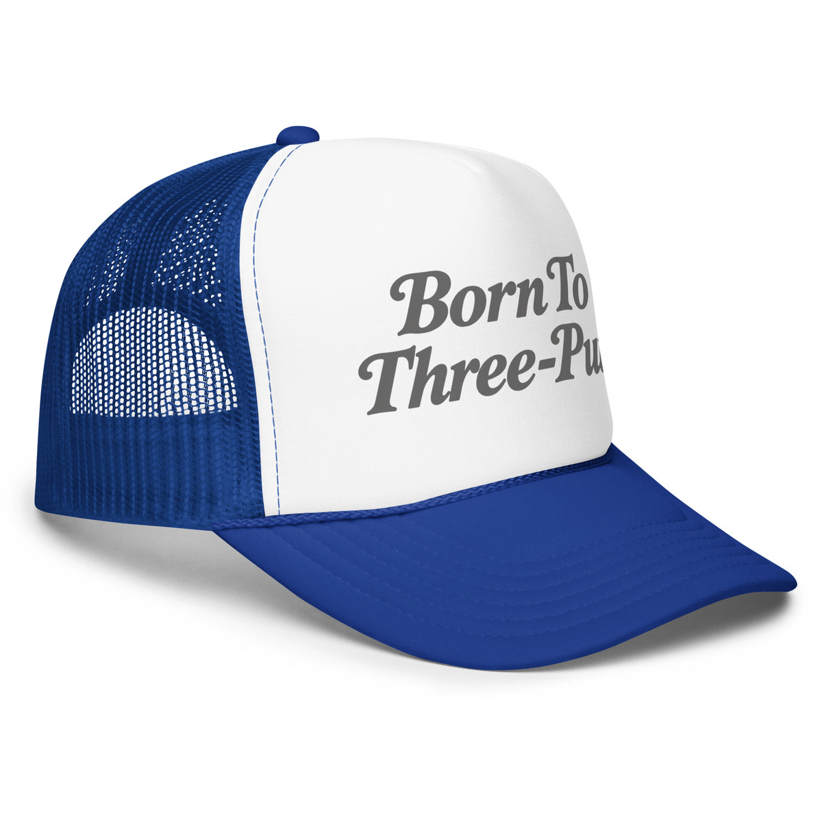 Angled front view of foam trucker hat, white with royal blue brim and mesh back, featuring Born to Three-Putt script lettering