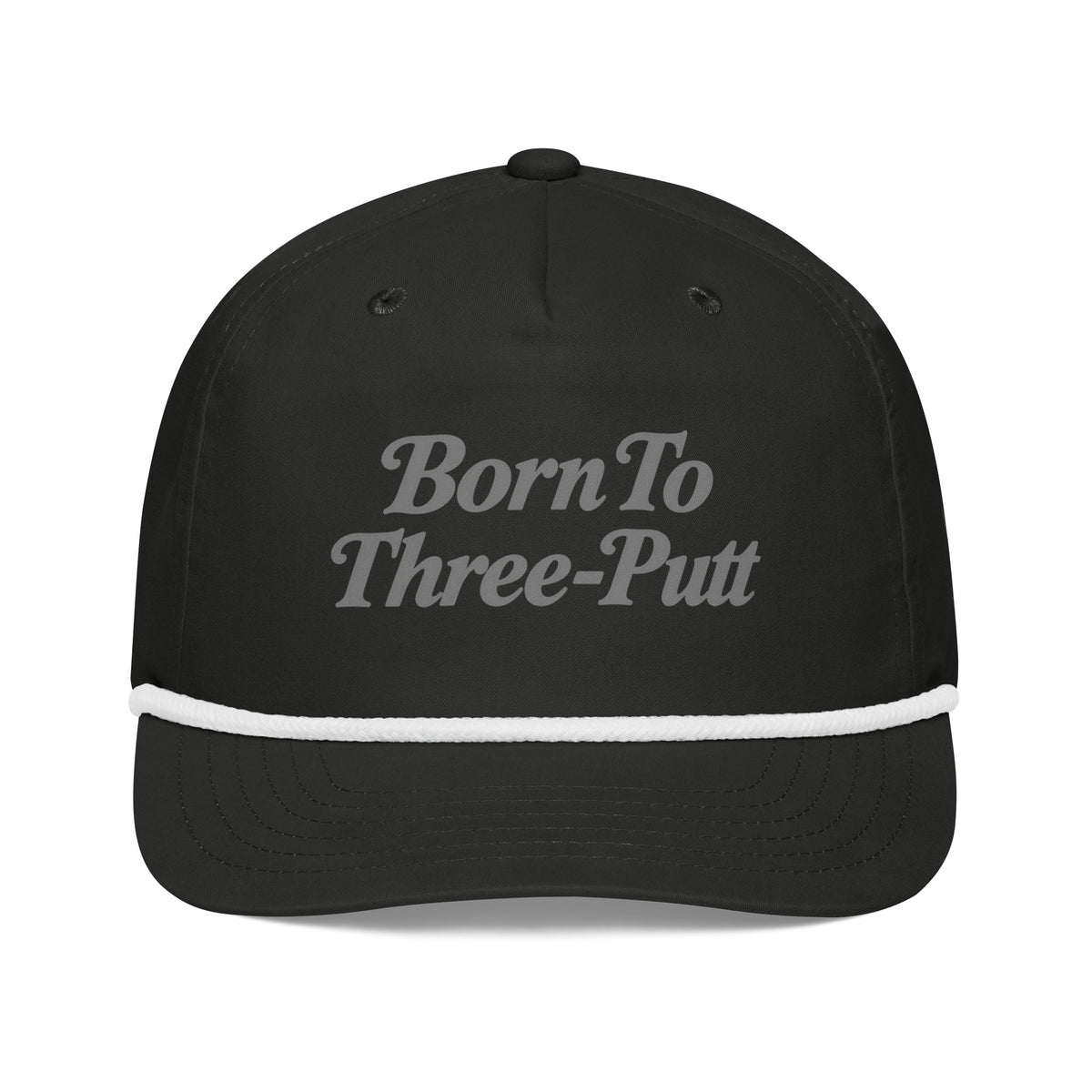 Front view of golf rope cap, black with white rope, featuring Born to Three-Putt script lettering
