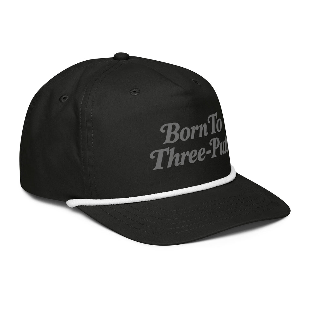 Angled front view of golf rope cap, black with white rope, featuring Born to Three-Putt script lettering
