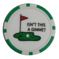 “Isn’t This a Gimme?” Golf Ball Marker Poker Chip
